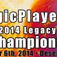 After nine months of Legacy events, the AZMagicPlayers.com 2014 Legacy Series will conclude tomorrow at Desert Sky Games with the Championships crowning two victors: the AZMagicPlayers.com 2014 Legacy Series Champion […]