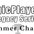 With the final Spotlight Event in the books, we are now looking at the last open Legacy event of the year – Summer Champs at Desert Sky Games! For many […]